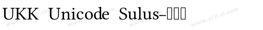 UKK Unicode Sulus字体转换